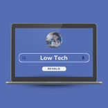 Low tech