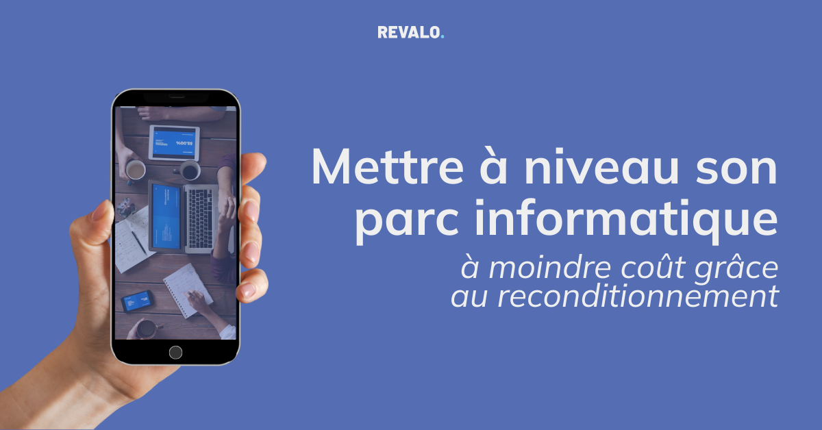 Mettre à niveau son parc informatique avec du matériel reconditionné